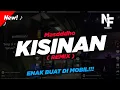 Download Lagu DJ KISINAN REMIX VIRAL TIKTOK SOUND PRESET - MASDDDHO ( Nabih Fvnky )