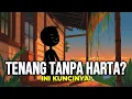 10 Rahasia Hidup Tenang Meski Gak Punya Segalanya