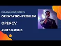 OpenCV camera display Orientation problem SOLUTION in Android Studio