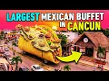 Cancun s Best Mexican Buffet Just 15