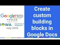 Create custom building blocks in Google Docs