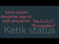 Lagu The S.I.G.I.T \