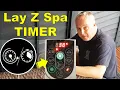 How to Set the Timer on a Lay Z Spa Pump Unit BEST Guide on Youtube