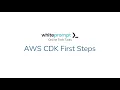 AWS CDK First Steps - Online Tech Talk