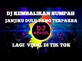 Download Lagu DJ KEMBALIKAN SUMPAH JANJIKU DULU YANG TERPAKSA AKU MENGATAKANNYA X DJ MIMPI MANIS VIRAL DI TIK TOK