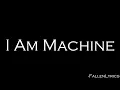 Three Days Grace - I Am Machine [Lyric Video] [HD]