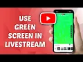 How to Use Green Screen in YouTube Live Stream