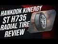 Hankook Kinergy ST H735 All Season Radial Tire Review 2026