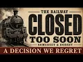 Britain Killed This Railway Too Soon
