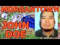 UNIDENTIFIED Morgantown John Doe