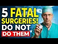 NEVER Agree to These 5 Deadly Surgeries After 65