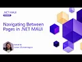 Navigating Between Pages in NET MAUI 6 of 8 NET MAUI for Beginners