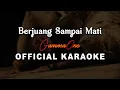 Download Lagu GammaOne - Berjuang Sampai Mati (Official Karaoke)