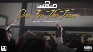 dj d double d one for the team feat da l e s gemini major u0026 yanga 