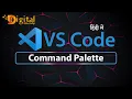 6 - Visual Studio Code Command Palette and Navigation in VS Code Editor in Hindi