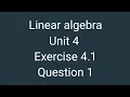 linear algebra exercise 4 1 Question 1 vector space