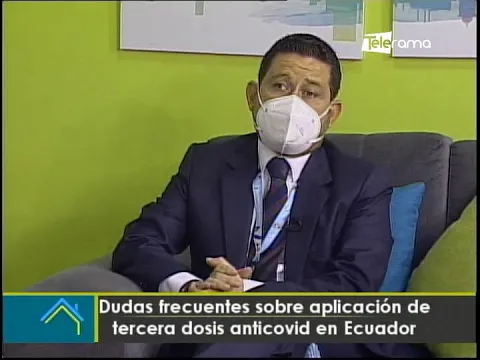 Dudas frecuentes sobre aplicación de la tercera dosis anticovid en Ecuador