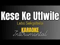 Lebo Sekgobele - Kese Ke Utlwile | Instrumental with Lyrics | Karaoke