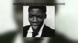 Download Soulchef - Write this down (Instrumental) [Slowed] MP3