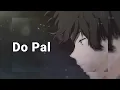 Download Lagu Do Pal (Slowed + Reverbed) | lofi | lofiwithtwist