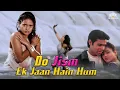 Download Lagu Do Jism Ek Jaan Hain Hum Full Movie | Beena Banerjee, Manvi Goswami, Mohan Joshi | Hindi Movie