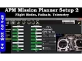 Ardupilot Flight Modes Failsafe Telemetry Radio Setup APM mission Planner - XUAV Mini Talon Part 7