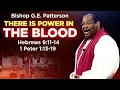 Bishop GE Patterson There is Power In The Blood - SERMON