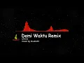 Download Lagu DEMI WAKTU REMIX  - UNGU || Cover by Studio57