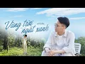 Download Lagu Vùng Trời Ngát Xanh - An Clock | Official MV