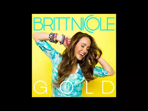 Download MP3 Britt Nicole - Gold (Audio)