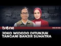 [FULL] Joko Widodo Ditunjuk Tangani Banjir Sumatra | One On One