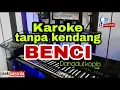 Download Lagu Karoke BENCI tanpa kendang Dangdut koplo