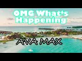 Ava Max - OMG Whats Happening 👈💥😄 [2 Hour Version] Top Music 2020
