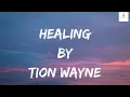 Tion Wayne - Healing (Lyrics).