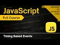JavaScript Time Based Events setTimeout setInterval JavaScript Full Course 2025