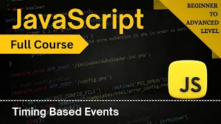 JavaScript Time Based Events setTimeout setInterval JavaScript Full Course 2025