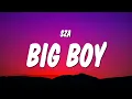 Download Lagu SZA - Big Boy (Lyrics) \