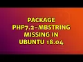 Ubuntu Package php7 2-mbstring missing in Ubuntu 18 04