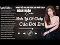 Download Lagu ANH LÀ CỐ CHẤP ĐỜI EM ♫ 28-11 Nghe Thử 01 Lần Đảm Bảo Bạn Sẽ Nghiện NGÂN NGÂN COVER NGHE LÀ NGHIỆN