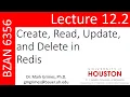 BZAN 6356 Lecture 12 2 Create Read Update and Delete in Redis