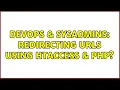DevOps SysAdmins Redirecting URLs using htaccess PHP
