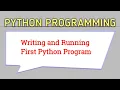 first python program Writing and Running first python program Python ide in hindi Part2