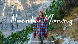 November Morning Morning Music For Positive Energy Best Indie Pop Folk Acoustic Playlist 