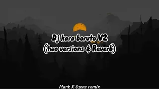 dj kara boruto v2 two versions u0026 reverb philippines tiktokviral tiktok djremix