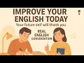 Your Future Self Will Thank You Real English Conversation for Motivation