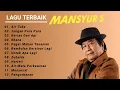 Lagu Mansyur S Full Album Terbaik 🍓 Lagu Kenangan Nostalgia 80an - 90an Terbaik 🍓 LaguLawas
