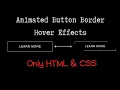 Animated Button Border Hover Effects HTML CSS3