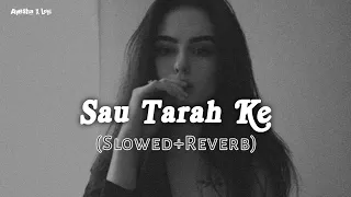 Download Sau Tarah Ke (Slowed+Reverb) MP3