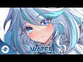 Download Lagu Nightcore - Water (Lyrics)