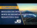 Download Lagu Brasileira encontrada morta na Indonésia esperou resgate por 4 dias – Jornal da Gazeta – 24/06/2025